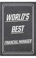 World's Best Financial Manager: Financial Manager Dot Grid Notebook, Planner or Journal Size 6 x 9 110 Dotted Pages Office Equipment, Supplies Funny Financial Manager Gift Idea for