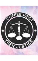 Coffee First, Then Justice: 2020-2021 Planner for Law School Student, 2-Year Planner With Daily, Weekly, Monthly And Calendar (January 2020 through December 2021)