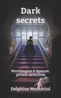 Dark secrets: Worthington & Spencer, private detectives