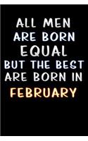 all men are born equal but the best are born in February