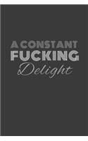A constant fucking delight