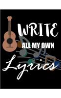i write all my own lyrics