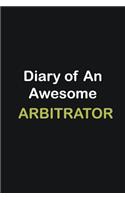 Diary of an awesome Arbitrator