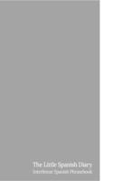 Little Spanish Diary: Interlinear Spanish Phrasebook