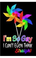 I'm So Gay I Can't Even Think Straight