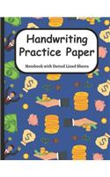 Handwriting Practice Paper: Notebook Dotted Lined Sheets for Learning How to Write the Alphabet and in Cursive, Perfect for K-3 Students, 108 Pages, 8.5x11 Inches