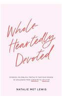 Wholeheartedly Devoted