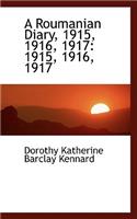 Roumanian Diary, 1915, 1916, 1917