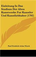 Einleitung in Das Studium Der Alten Kunstwerke Fur Kunstler Und Kunstliebhaber (1792)
