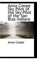 Anna Coope Sky Pilot of the Sky Pilot of the San Blas Indians