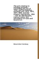 The Acts Relating to Building Societies: Comprising the Act of 1836, and the Building Societies ACT
