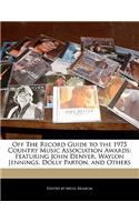 Off the Record Guide to the 1975 Country Music Association Awards