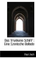 Das Trunkene Schiff: Eine Szenische Ballade
