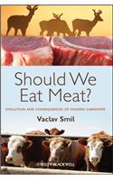 Should We Eat Meat?