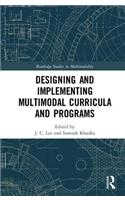 Designing and Implementing Multimodal Curricula and Programs