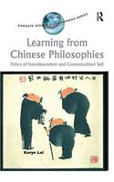 Learning from Chinese Philosophies