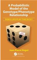 Probabilistic Model of the Genotype/Phenotype Relationship