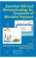 Essential Oils and Nanotechnology for Treatment of Microbial Diseases