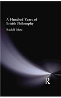 A Hundred Years of British Philosophy