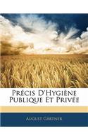 Précis D'hygiène Publique Et Privée