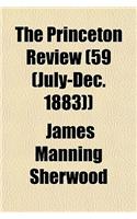 The Princeton Review (Volume 59 (July-Dec. 1883)): (English)