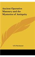 Ancient Operative Masonry and the Mysteries of Antiquity