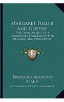 Margaret Fuller And Goethe: The Development Of A Remarkable Personality, Her Religion And Philosophy(English)