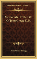 Memorials of the Life of John Gregg, D.D.