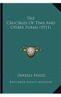 Crucibles of Time and Other Poems (1911)