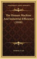 The Human Machine and Industrial Efficiency (1918)