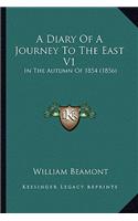Diary of a Journey to the East V1: In the Autumn of 1854 (1856)