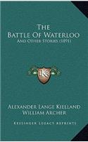 The Battle Of Waterloo