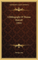 Bibliography Of Thomas Holcroft (1922)