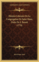 Histoire Litteraire De La Congregation De Saint-Maur, Ordre De S. Benoit (1770)