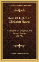 Rays Of Light For Christian Hearts