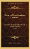 Plantarum Minus Cognitarum Centuria 1-3