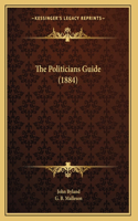 The Politicians Guide (1884)