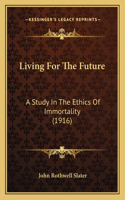 Living For The Future