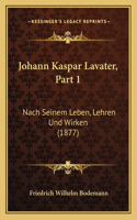 Johann Kaspar Lavater, Part 1