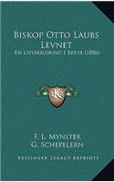 Biskop Otto Laubs Levnet