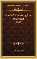 Goethe's Dichtung Und Wahrheit (1902)