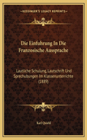 Die Einfuhrung In Die Franzosische Aussprache