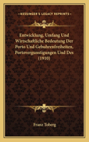 Entwicklung, Umfang Und Wirtschaftliche Bedeutung Der Porto Und Gebuhrenfreiheiten, Portovergunstigungen Und Des (1910): (German)