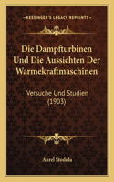 Die Dampfturbinen Und Die Aussichten Der Warmekraftmaschinen
