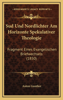 Sud Und Nordlichter Am Horizonte Spekulativer Theologie