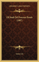 Gli Studi Del Processo Penale (1887)