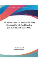 All about Amos 'n' Andy and Their Creators Correll and Gosden