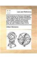 Commentaries on the laws of England In four books By Sir William Blackstone, The twelfthed With the last corrections of the author: additions by Richard Burn, and continued to the present time, by John Williams, Esq v 2 of 4