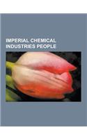 Imperial Chemical Industries People: Paul Daniels, Richard Beeching, James W. Black, John Heydon Stokes, M. S. Bartlett, Richard Fort, Tom McKillop, F