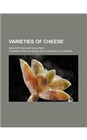Varieties of Cheese; Descriptions and Analyses